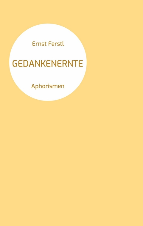 Gedankenernte - Ernst Ferstl