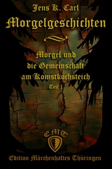 Morgel und die Gemeinschaft am Komstkochsteich -  Jens K. Carl