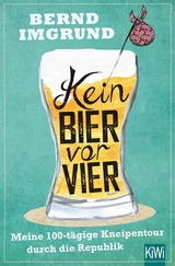 Kein Bier vor vier - Bernd Imgrund