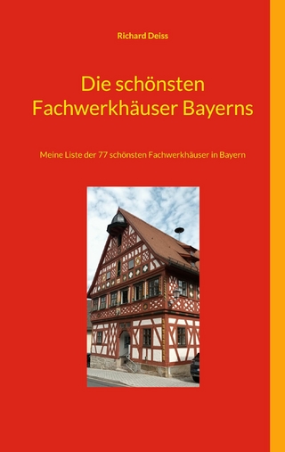 Die schönsten Fachwerkhäuser Bayerns