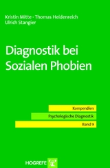Diagnostik bei Sozialen Phobien - Kristin Mitte, Thomas Heidenreich, Ulrich Stangier