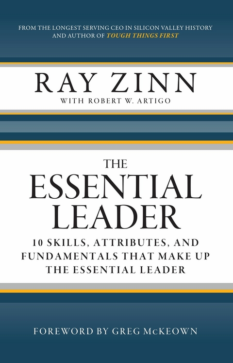 Essential Leader -  Robert W. Artigo,  Ray Zinn