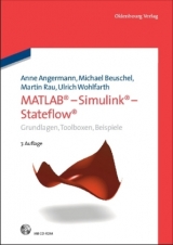 MATLAB - Simulink - Stateflow - Anne Angermann, Michael Beuschel, Martin Rau, Ulrich Wohlfarth