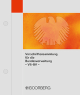 Vorschriftensammlung f&uuml;r die Bundesverwaltung (VS-BV) - 