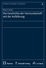 Die Geschichte der Vormundschaft seit der Aufkl&auml;rung - Mirjam Heider