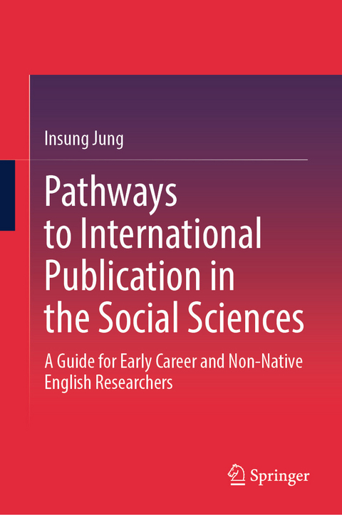 Pathways to International Publication in the Social Sciences - Insung Jung