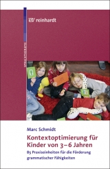 Kontextoptimierung f&uuml;r Kinder von 3-6 Jahren - Marc Schmidt