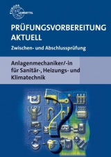 Pr&uuml;fungsvorbereitung aktuell Anlagenmechaniker/-in - Friedrich Jungmann, Richard Krischak, Helmut Merkle, Ulrich Uhr