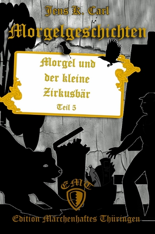 Morgel und der kleine Zirkusbär