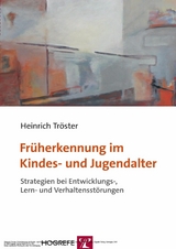 Fr&uuml;herkennung im Kindes- und Jugendalter - Heinrich Tr&ouml;ster