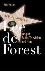 Lee de Forest - Mike Adams