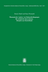 &Ouml;konomische Analyse von Rahmenbedingungen f&uuml;r technische Innovationen: Beispiele aus Deutschland - Dennis H&auml;ckl, Hans Wiesmeth