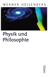 Physik und Philosophie - Heisenberg, Werner