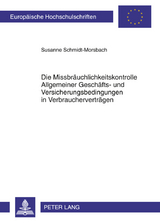 Die Missbraeuchlichkeitskontrolle Allgemeiner Geschaefts- und Versicherungsbedingungen in Verbrauchervertraegen - Susanne Schmidt-Morsbach