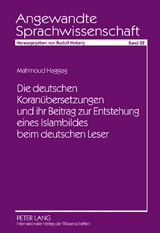 Die deutschen Koran&uuml;bersetzungen und ihr Beitrag zur Entstehung eines Islambildes beim deutschen Leser - Mahmoud Haggag-Rashidy