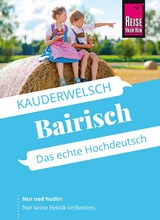 Reise Know-How Sprachf&uuml;hrer Bairisch - Das echte Hochdeutsch -  Richard K&ouml;lbl