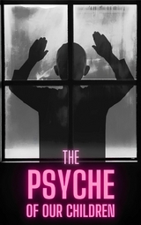 The psyche of our children - Leonard Sturm