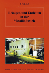 Reinigen und Entfetten in der Metallindustrie - T W Jelinek, Hans-Norbert Adams