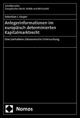 Anlegerinformationen im europäisch determinierten Kapitalmarktrecht -  Sebastian J. Kasper