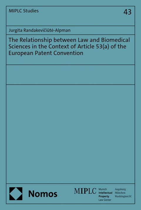 The Relationship between Law and Biomedical Sciences in the Context of Article 53(a) of the European Patent Convention -  Jurgita Randakevi?i?t?-Alpman