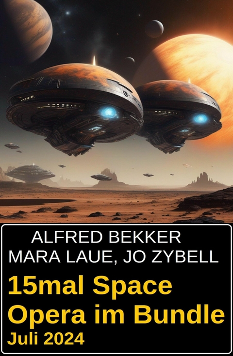 15mal Space Opera im Bundle Juli 2024 -  Alfred Bekker
