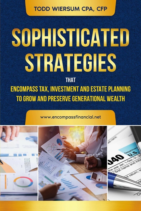 Sophisticated Strategies that Encompass Tax, Investment and Estate Planning -  CFP Todd Wiersum CPA