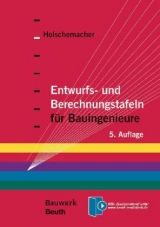 Entwurfs- und Berechnungstafeln f&uuml;r Bauingenieure