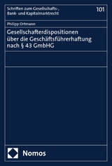 Gesellschafterdispositionen &uuml;ber die Gesch&auml;ftsf&uuml;hrerhaftung nach &sect; 43 GmbHG -  Philipp Ortmann