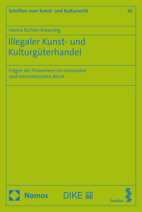 Illegaler Kunst- und Kulturgüterhandel -  Hanna Richter-Kiewning