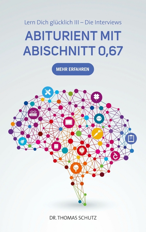 Abiturient mit Abischnitt 0,67 - Thomas Schutz