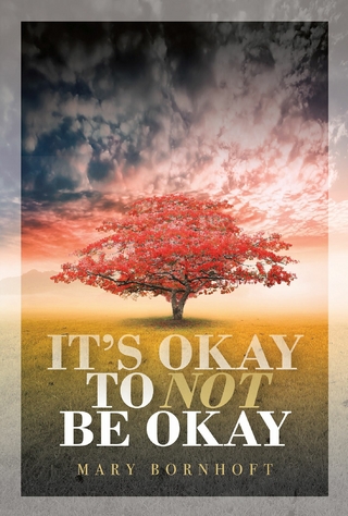 It's Okay to Not be Okay