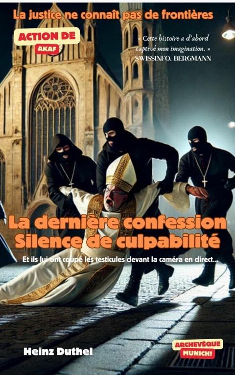 La derni&egrave;re confession. Silence de culpabilit&eacute; - Heinz Duthel