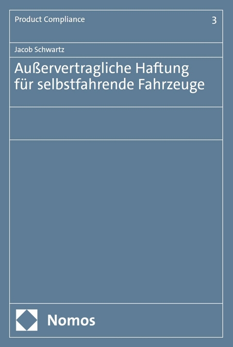 Au&szlig;ervertragliche Haftung f&uuml;r selbstfahrende Fahrzeuge - Jacob Schwartz