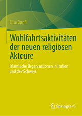 Wohlfahrtsaktivit&auml;ten der neuen religi&ouml;sen Akteure - Elisa Banfi