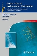 Pocket Atlas of Radiographic Positioning - Torsten Bert Moeller, Emil Reif