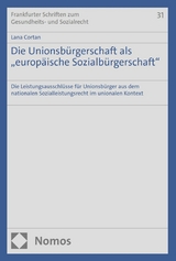 Die Unionsbürgerschaft als "europäische Sozialbürgerschaft" - Lana Cortan