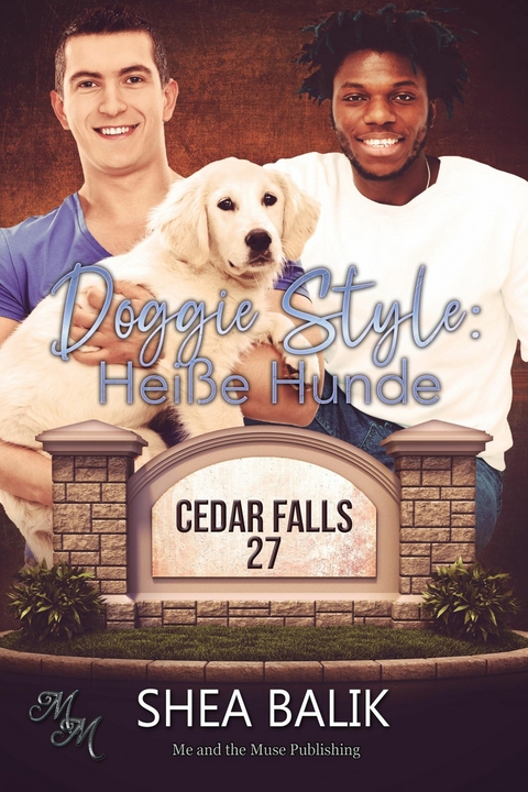 Doggie Style: Hei&szlig;e Hunde -  Shea Balik