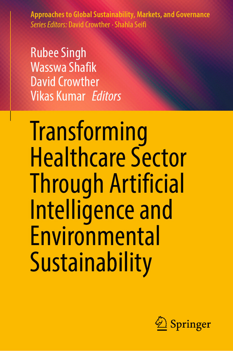 Transforming Healthcare Sector Through Artificial Intelligence and Environmental Sustainability - 