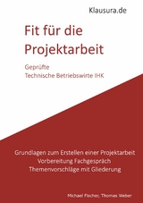 Fit f&uuml;r die Projektarbeit - Michael Fischer, Thomas Weber