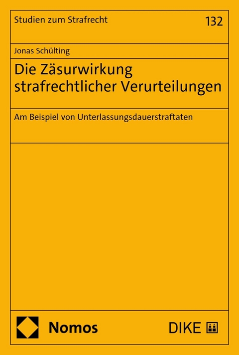 Die Z&auml;surwirkung strafrechtlicher Verurteilungen - Jonas Sch&uuml;lting