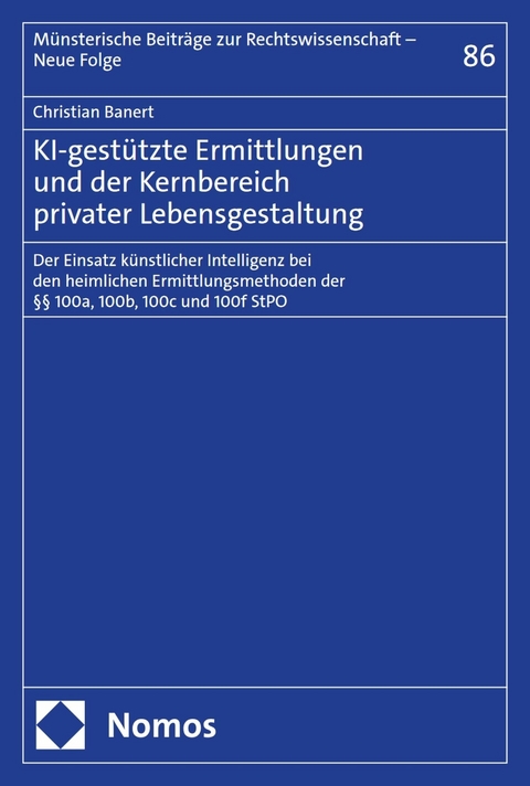 KI-gestützte Ermittlungen und der Kernbereich privater Lebensgestaltung - Christian Banert