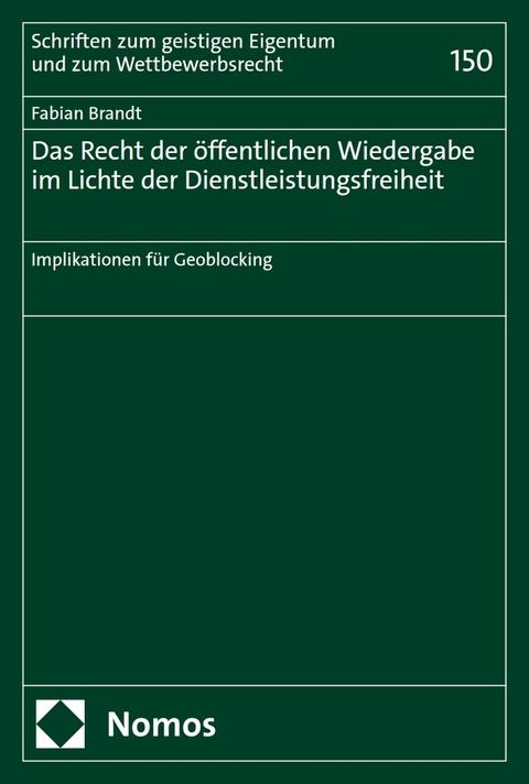 Das Recht der &ouml;ffentlichen Wiedergabe im Lichte der Dienstleistungsfreiheit - Fabian Brandt