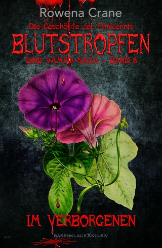 Blutstropfen - Die Geschöpfe der Finsternis, Band 8: Im Verborgenen