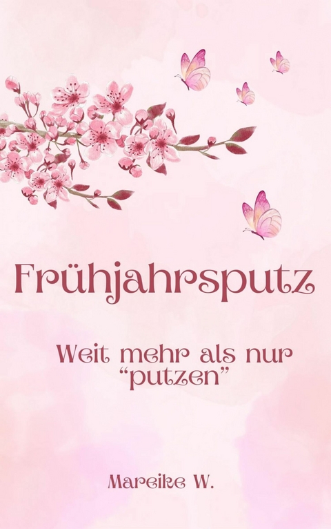 Fr&uuml;hjahrsputz - Mareike W.