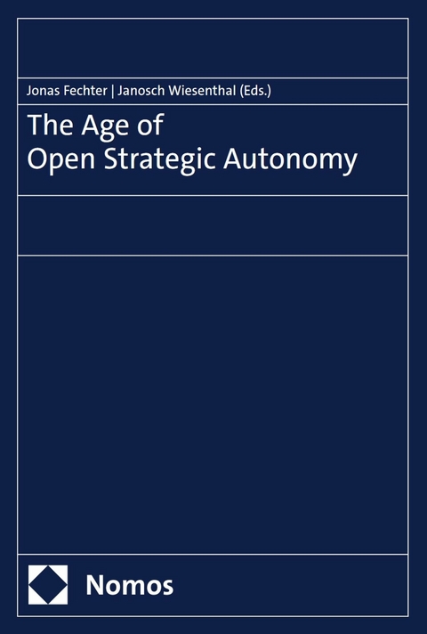 The Age of Open Strategic Autonomy - 