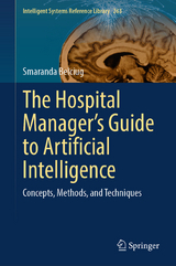 The Hospital Manager’s Guide to Artificial Intelligence - Smaranda Belciug