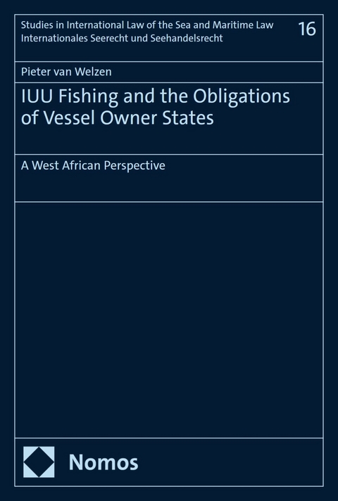 IUU Fishing and the Obligations of Vessel Owner States - Pieter van Welzen