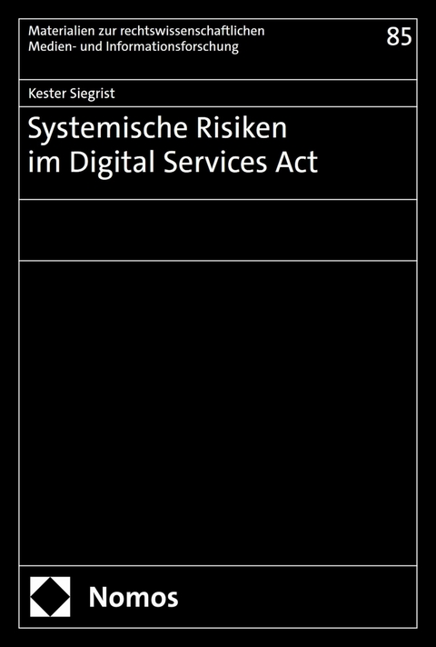 Systemische Risiken im Digital Services Act - Kester Siegrist