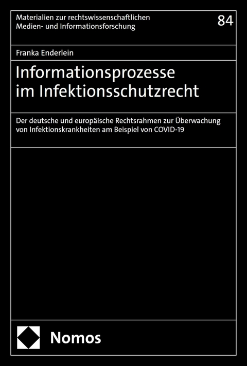 Informationsprozesse im Infektionsschutzrecht - Franka Enderlein