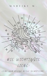 Die wichtigste Liebe! - Mareike W.